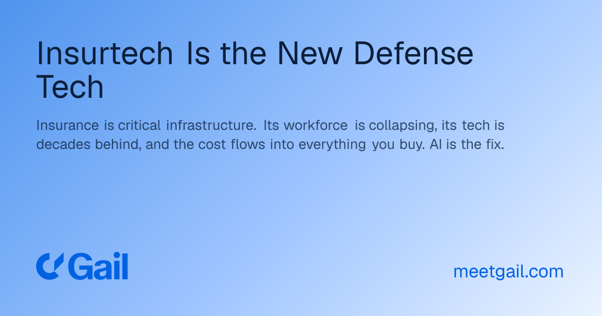 Insurtech Is the New Defense Tech | Gail - the financial services AI