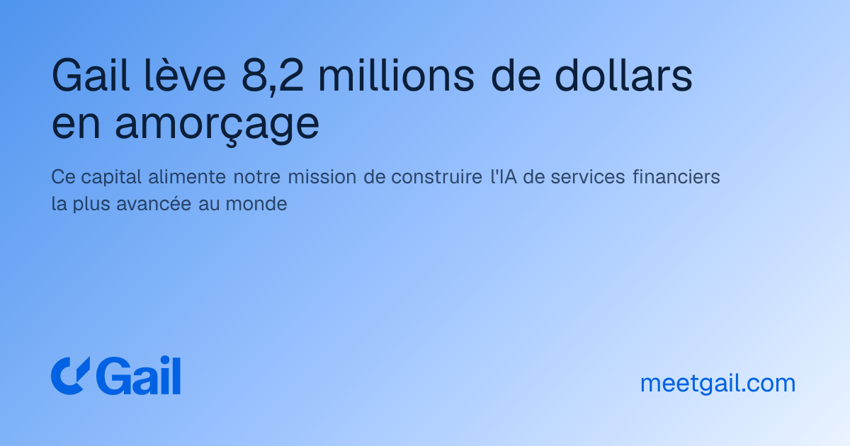 Gail lève 8,2 millions de dollars en amorçage