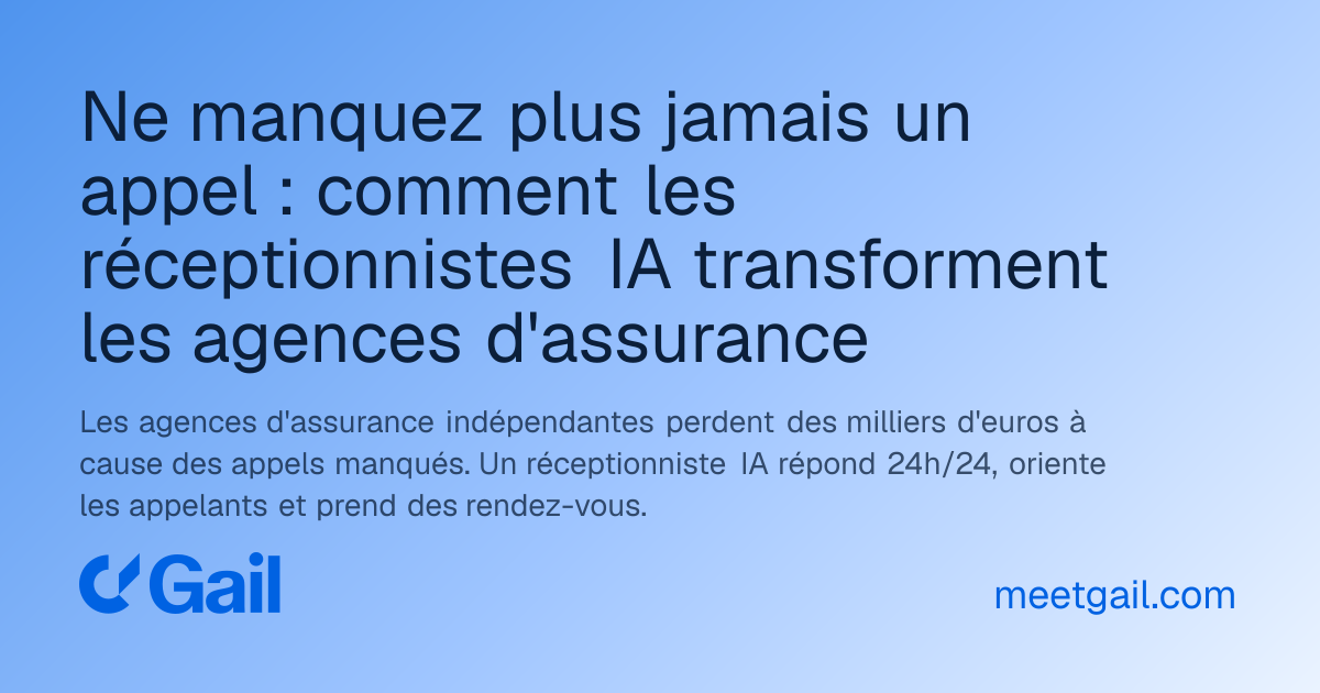 Ne manquez plus jamais un appel : comment les réceptionnistes IA transforment les agences d'assurance