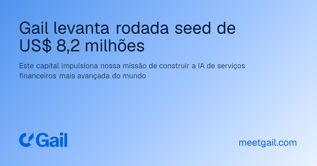Gail levanta rodada seed de US$ 8,2 milhões